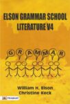 Elson Grammar School Literature v4 by William H. Elson and Christine M. Keck