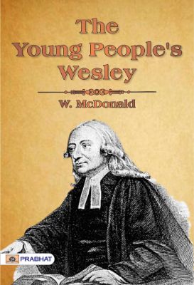 The Young People's Wesley by W. McDonald