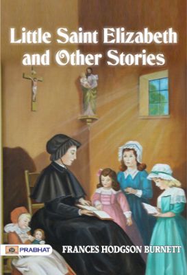 9788184306073.jpg Little Saint Elizabeth and Other Stories by Frances Hodgson Burnett - Image 1