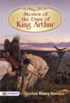 Stories of the Days of King Arthur by Charles Henry Hanson