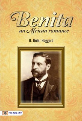 Benita, an African romance by H. Rider Haggard
