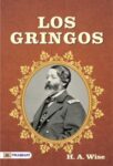 Los Gringos by H. A. Wise