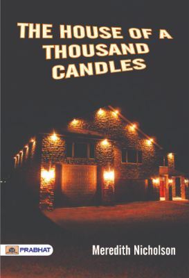 The House of a Thousand Candles by  Meredith Nicholson