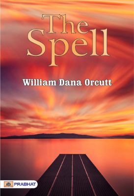 The Spell by William Dana Orcutt