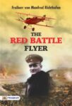 The Red Battle Flyer by  Freiherr von Manfred Richthofen