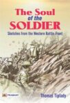 The Soul of the Soldier: Sketches from the Western Battle-Front by  Thomas Tiplady