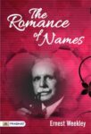 The Romance of Names by Ernest Weekley