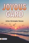 Joyous Gard by Arthur Christopher Benson