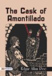 The Cask of Amontillado by Edgar Allan Poe