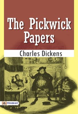 The Pickwick Papers by Charles Dickens
