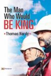 The Man Who Would Be King by Rudyard Kipling