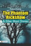 The Phantom 'Rickshaw and Other Ghost Stories by Rudyard Kipling