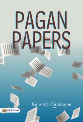 Pagan Papers by Kenneth Grahame
