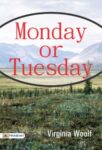 Monday or Tuesday by Virginia Woolf