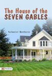 The House of the Seven Gables by Nathaniel Hawthorne