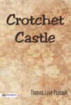 Crotchet Castle  by Thomas Love Peacock