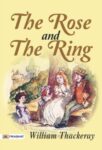 The Rose and the Ring  by William Thackeray
