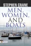 Men, Women, and Boats by Stephen Crane