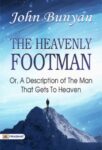 The Heavenly Footman; Or, A Description of the Man That Gets to Heaven by John Bunyan