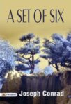A Set of Six  by Joseph Conrad