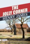 The Jolly Corner  by Henry James