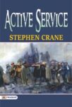Active Service by Stephen Crane