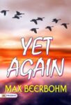 Yet Again by Max Beerbohm