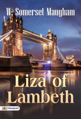 Liza of Lambeth by W Somerset Maugham