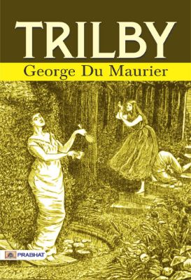 Trilby by George Du Maurier