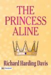 The Princess Aline by Richard Harding Davis