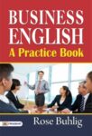 Business English: A Practice Book by Rose Buhlig
