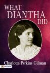 What Diantha Did by Charlotte Perkins Gilman