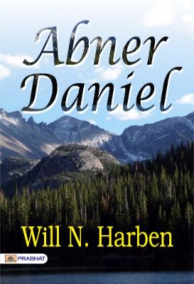 Abner Daniel by Will N. Harben