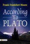 According to Plato by Frank Frankfort Moore