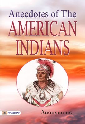 Anecdotes of The American Indians by Anonymous