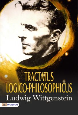 Tractatus Logico-Philosophicus by Ludwig Wittgenstein