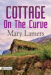 Cottage On The Curve by Mary Lamers