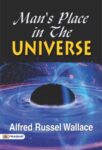 Man's Place in the Universe by Alfred Russel Wallace