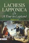 Lachesis Lapponica; Or, A Tour in Lapland, Volume 2 by Carl Linnaeus