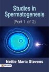 Studies in Spermatogenesis (Part 1 of 2) by Nettie Maria Stevens