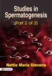 Studies in Spermatogenesis (Part 2 of 2) by Nettie Maria Stevens