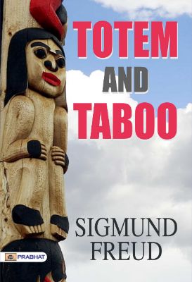 Totem and Taboo by Sigmund Freud
