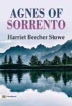 Agnes of Sorrento by Harriet Beecher Stowe