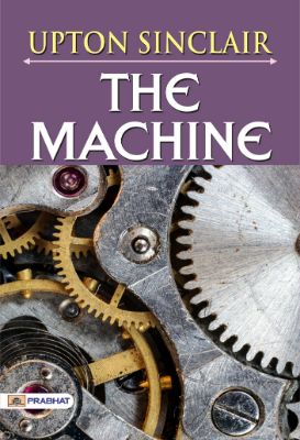 The Machine by Upton Sinclair