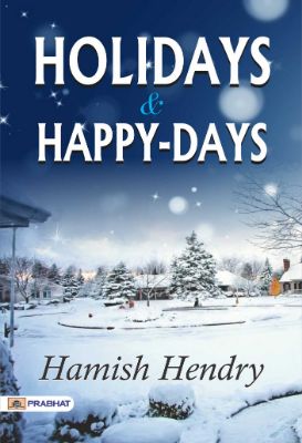 Holidays & Happy-Days by Hamish Hendry