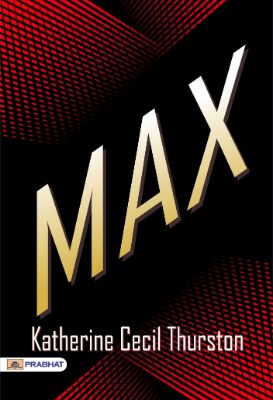 Max by Katherine Cecil Thurston