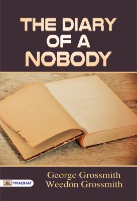 The Diary of a Nobody by George Grossmith and Weedon Grossmith