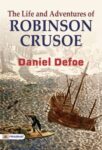The Life and Adventures of Robinson Crusoe by Daniel Defoe