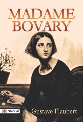 Madame Bovary  by Gustave Flaubert