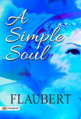A Simple Soul by Flaubert